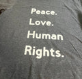 Peace love  human rights tee